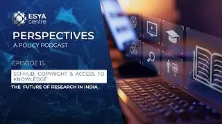 Sci-Hub, Copyright & access to knowledge: The future of research in India | Ep 15 | Perspectives