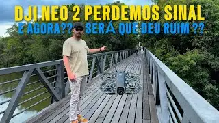 DJI NEO 2 PERDENDO SINAL!! SERÁ QUE DEU RUIM ?? OU CONSEGUIMOS RECUPERAR ?? 
