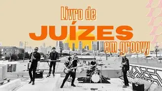 Livro de Juízes em Groove | Resumo Cantado | Bíblia Music