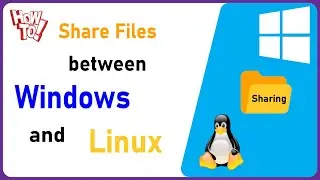 How to Share Files Between Windows and Linux | Mount Windows Share to Linux