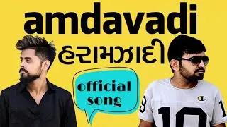 અમદાવાદી હરામઝાદી || Official Song || Ft. Amdavadi Man || Sp India || Bey Gajjab ||