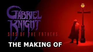 The Making Of Gabriel Knight: Sins Of The Fathers (Sierra On-Line - 1993)