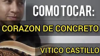 cómo tocar corazon de concreto  Vitico Castillo  en el cuatro cifrado tutorial acordes
