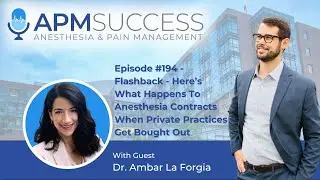Flashback - Here&rsquo;s What Happens To Anesthesia Contracts When Private Practices Get Bought Out