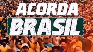 M&uacute;sica Acorda Brasil ! Acorda Brasil ! Acorda Brasil ! 