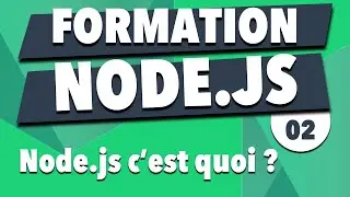 Apprendre Node.js #2 - Node.js c'est quoi ?