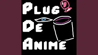 Plug de Anime