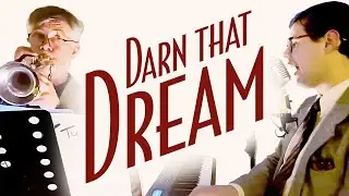 Darn That Dream | Piano, Flugelhorn, and Vocal Cover - Smooth Jazz Music