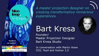 Bart Kresa: A master projection designer on creating transformative immersive experiences