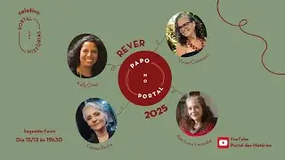 32o. Papo no Portal - Rever 2025