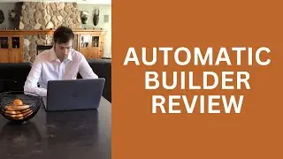 Automatic Builder Review - Can You Leverage This Business-In-A-Box?