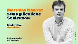 Matthias Nawrat &raquo;Das gl&uuml;ckliche Schicksal&laquo; (Buchpremiere)