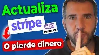 Actualiza Stripe y HAZ ESTO o pierde dinero en comisiones extra