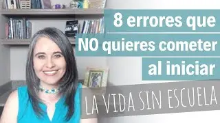 8 ERRORES de la VIDA sin ESCUELA