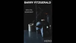Barry Fitzgerald : Are Aliens Demons?