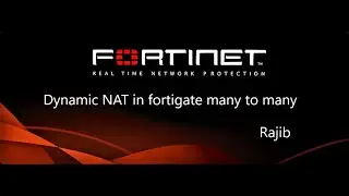 Dynamic NAT in fortigate many to many