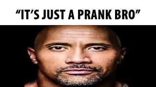 Just A Prank Bro