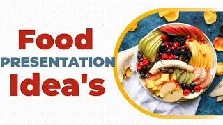 Food Presentation ideas | Food Presentation Skill | Food Present Idea's |Food Decor |Mano's Gallery
