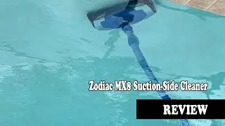 Zodiac MX8 Suction-Side Cleaner - Review 2019
