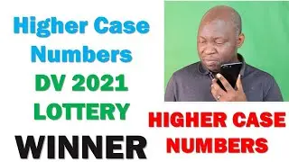 DV WINNERS: HIGH CASE NUMBERS (CALL WITH DV2021 LOTTERY WINNER WITH HIGH CASE NUMBER ABOVE 55,000)