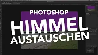 Photoshop Tutorial Himmel austauschen über Farbkanäle und Maske