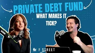 Inside the F Street Private Debt Fund | Ep 27