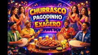 CHURRASCO PAGODINHO & EXAGERO - MUSICA NOVA (Composi&ccedil;&atilde;o Andre Barros)