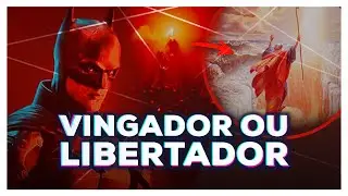 O BATMAN É UM HERÓI OU UM VILÃO?