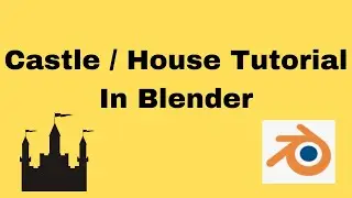 Castle/House Tutorial In Blender