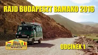 01 - Żukiem - Budapest-Bamako 2016 Rally by Grzmiący Rydwan - part I (eng. subtitles)