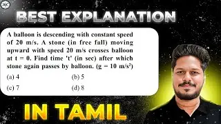 Q.7 A balloon is descending with constant speed of 20 m/s. A stone (in free fall)