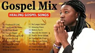 THE HEALING POWER OF GOSPEL MUSIC &mdash; The Most Powerful Gospel Songs