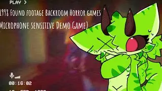 1998 Found footage Backroom Survivel Horror Games (Microphone Sensitive Demo Game)