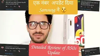 Thanks@SamsungIndia  | A50s Android 11 Software Update Detailed Review | A50s Users Comments Reply
