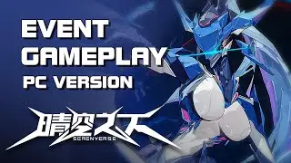 Serenverse (晴空之下) - First Event Gameplay (PC Version) - Mobile/PC - F2P - CN