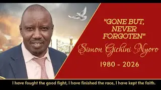 Celebrating the life and times of Simon Gichini Nyoro