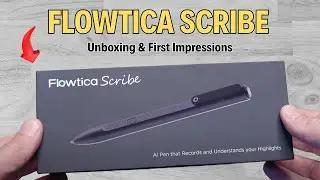 Flowtica Scribe Unboxing & First Impressions | Smart AI Pen with 100hr Recording