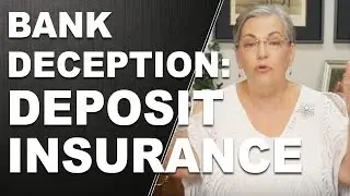 BANK DECEPTION: Your Deposit Insurance...?