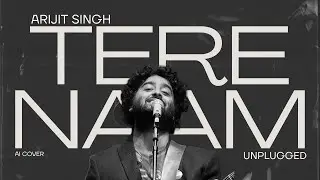 Tere Naam (Unplugged) I Title Track I Arijit Singh I AI Cover