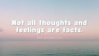 OVERCOMING OCD! SILENCE Your COMPULSIVE Thoughts With These POWERFUL And EFFECTIVE Affirmations