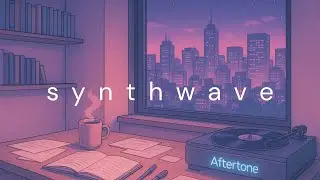 synthwave study session &bull; 2 hour mix | an Aftertone mix