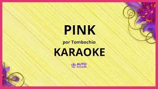 Tombochio - PINK KARAOKE (tono original)