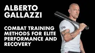 Combat Training Methods For Elite Performance & Recovery with Alberto Gallazzi