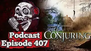 Ep. 407: The Conjuring (2013)
