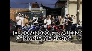 EL JONI2020 FT. ALEJZ - NADIE ME PARA
