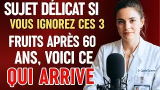UROLOGUE: Ces 3 FRUITS apr&egrave;s 60 ans transforment votre vitalit&eacute; intime | Dr. Camille Duranne