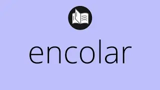 Que significa ENCOLAR &bull; encolar SIGNIFICADO &bull; encolar DEFINICI&Oacute;N &bull; Que es ENCOLAR
