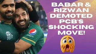 Babar & Rizwan DEMOTED 😱  PCB&rsquo;s Shocking Move!