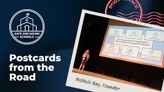 Safe and Sound Schools: Postcards from the Road