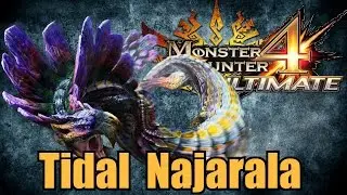 Monster Hunter 4 Ultimate - Tidal Najarala [Tips on Fighting It]